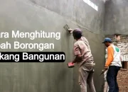 Cara Menghitung Upah Borongan Tukang Bangunan