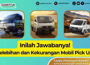 Kelebihan dan Kekurangan Mobil Pick Up! Inilah Jawabanya!