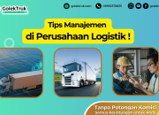 Tips Manajemen Armada Anti Goyah! Bangkit Industri Transportasi!