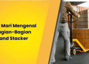 Yuk, Mari Mengenal Bagian-Bagian Hand Stacker  