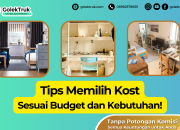 Tips Memilih Kost yang Sesuai Budget dan Kebutuhan!