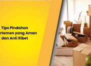 Tips Pindahan Apartemen yang Aman dan Anti Ribet