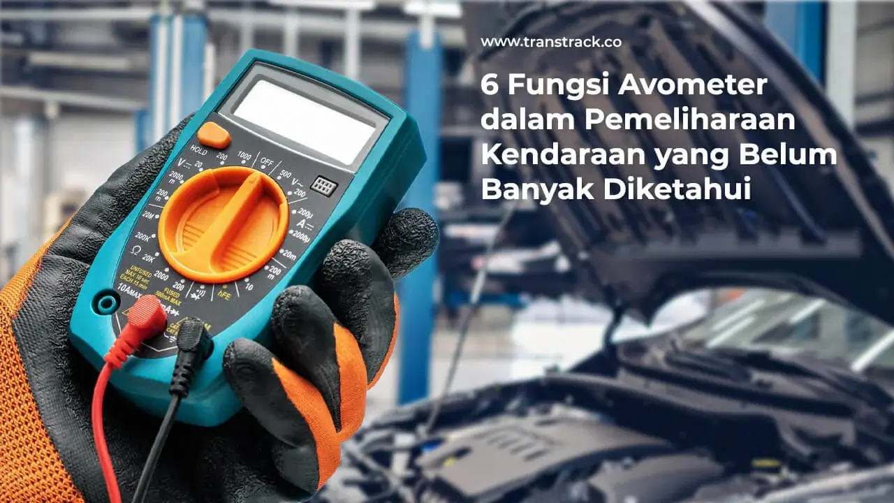 6-fungsi-avometer-dalam-pemeliharaan-kendaraan-yang-belum-banyak-diketahui