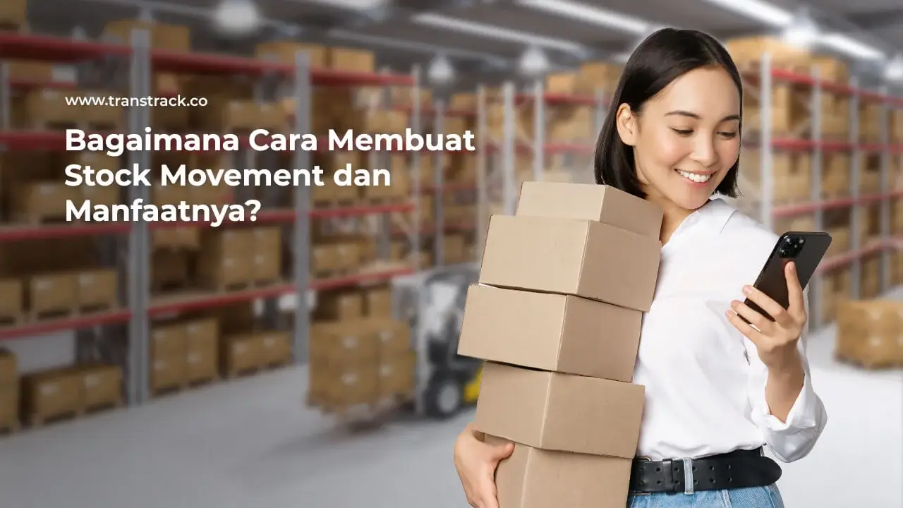 bagaimana-cara-membuat-stock-movement-dan-manfaatnya?