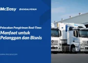 7 Manfaat Pelacakan Pengiriman Real-Time