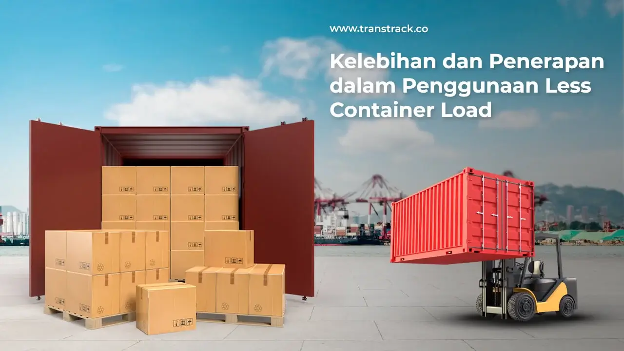 kelebihan-dan-penerapan-dalam-penggunaan-less-container-load