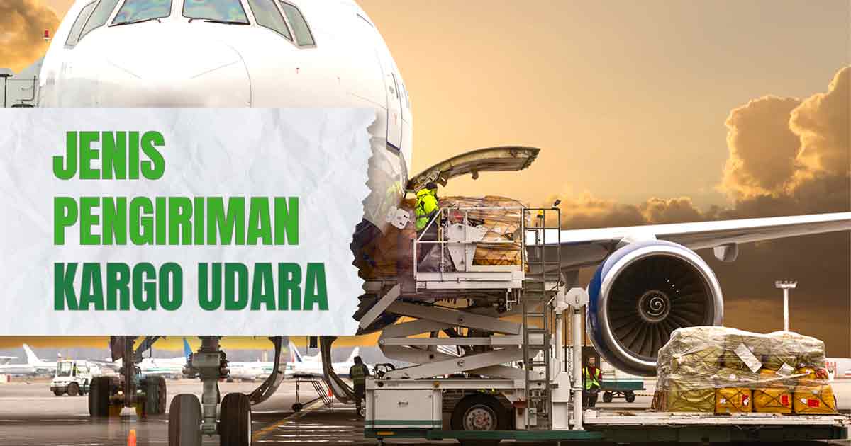 mengenal-jenis-kargo-dalam-pengiriman-udara