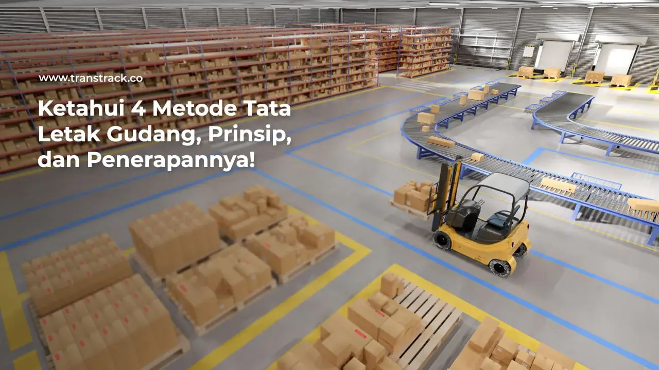 ketahui-4-metode-tata-letak-gudang,-prinsip,-dan-penerapannya!