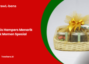 5 Jenis Hampers Menarik Untuk Momen Spesial 