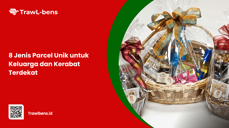 8-jenis-parcel-unik-untuk-keluarga-dan-kerabat-terdekat