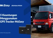 Berikut 5 Keuntungan Menggunakan GPS Tracker McEasy