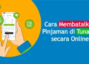 Cara Membatalkan Pinjaman di Tunaiku secara Online