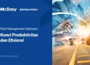 Fleet Management Software: Kunci Produktivitas dan Efisiensi