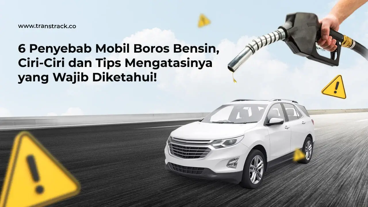 6-penyebab-mobil-boros-bensin,-ciri-ciri-dan-tips-mengatasinya-yang-wajib-diketahui!