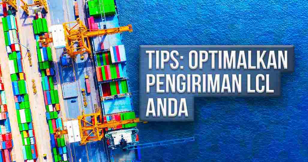optimisasi-pengiriman-lcl-{panduan-pintar}