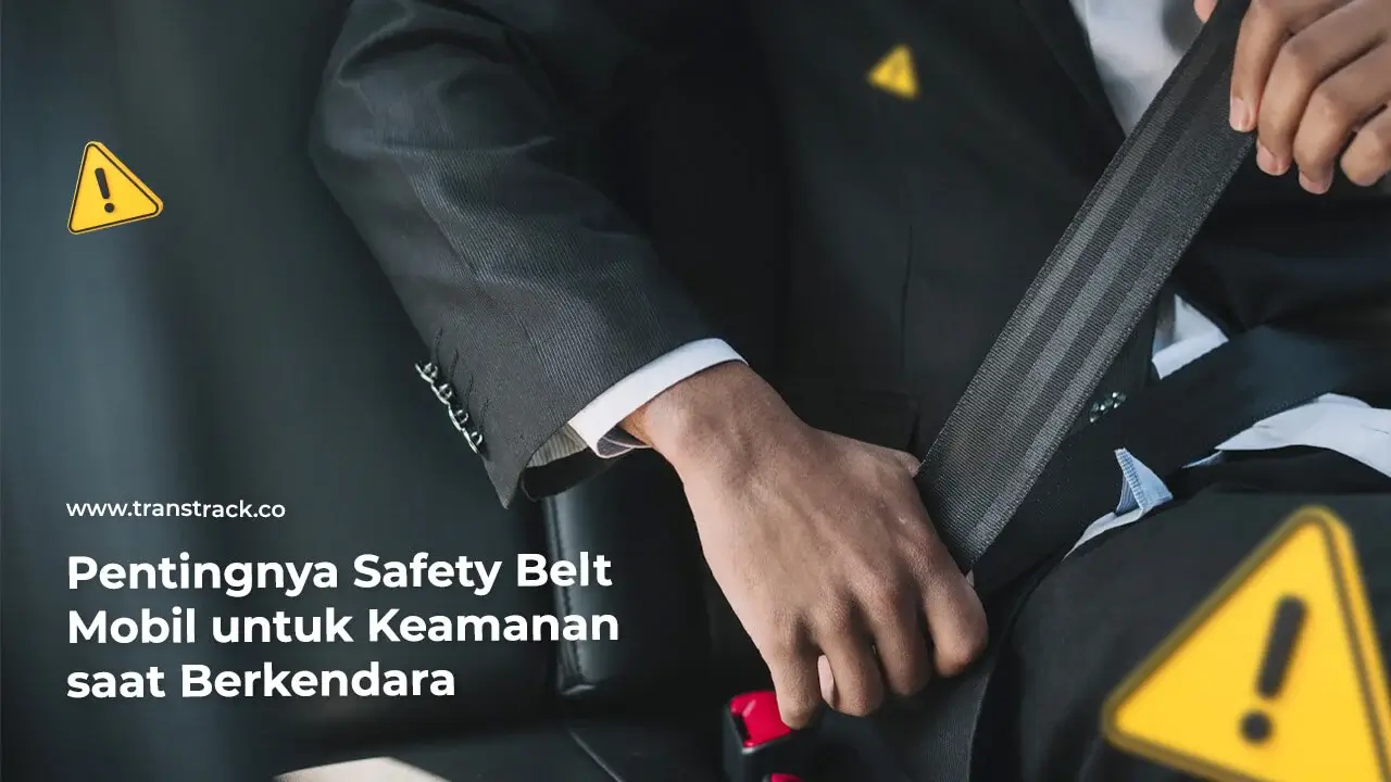 pentingnya-safety-belt-mobil-untuk-keamanan-saat-berkendara
