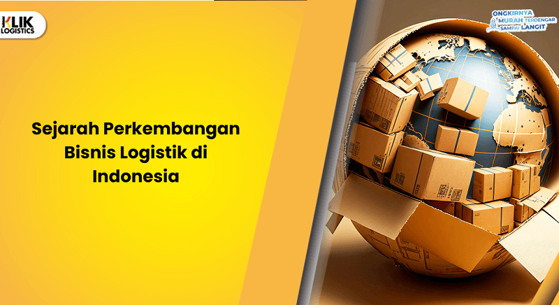 sejarah-perkembangan-bisnis-logistik-di-indonesia