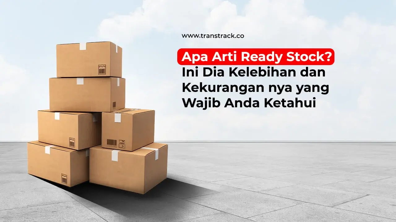 apa-arti-ready-stock?-ini-dia-kelebihan-dan-kekurangannya-yang-wajib-anda-ketahui