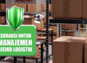 Strategi Asuransi untuk Manajemen Risiko Logistik