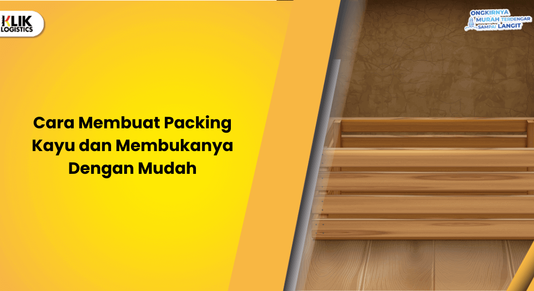 cara-membuat-packing-kayu-dan-membukanya-dengan-mudah 
