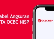 Tabel Angsuran KTA OCBC NISP 2024 Plafon Hingga 100 Juta