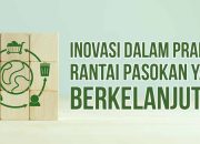 Inovasi dalam Praktik Rantai Pasokan yang Berkelanjutan