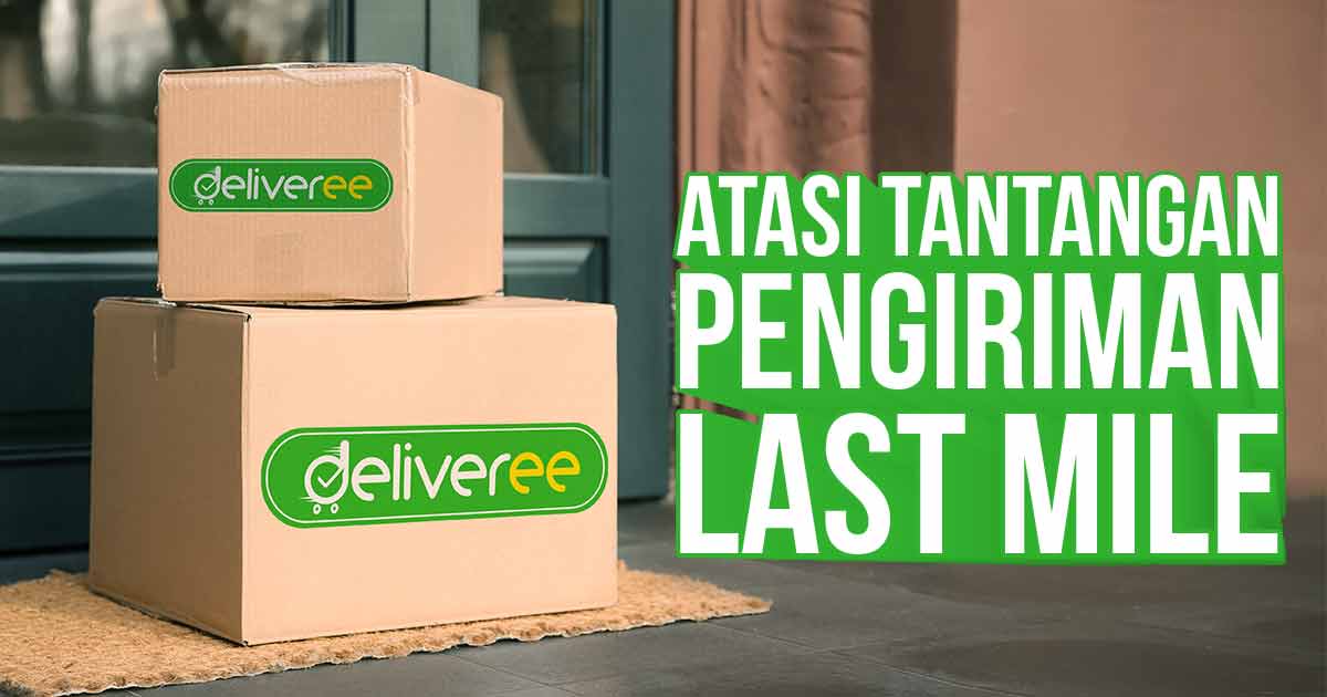 tantangan-pengiriman-last-mile-(+cara-mengatasi)