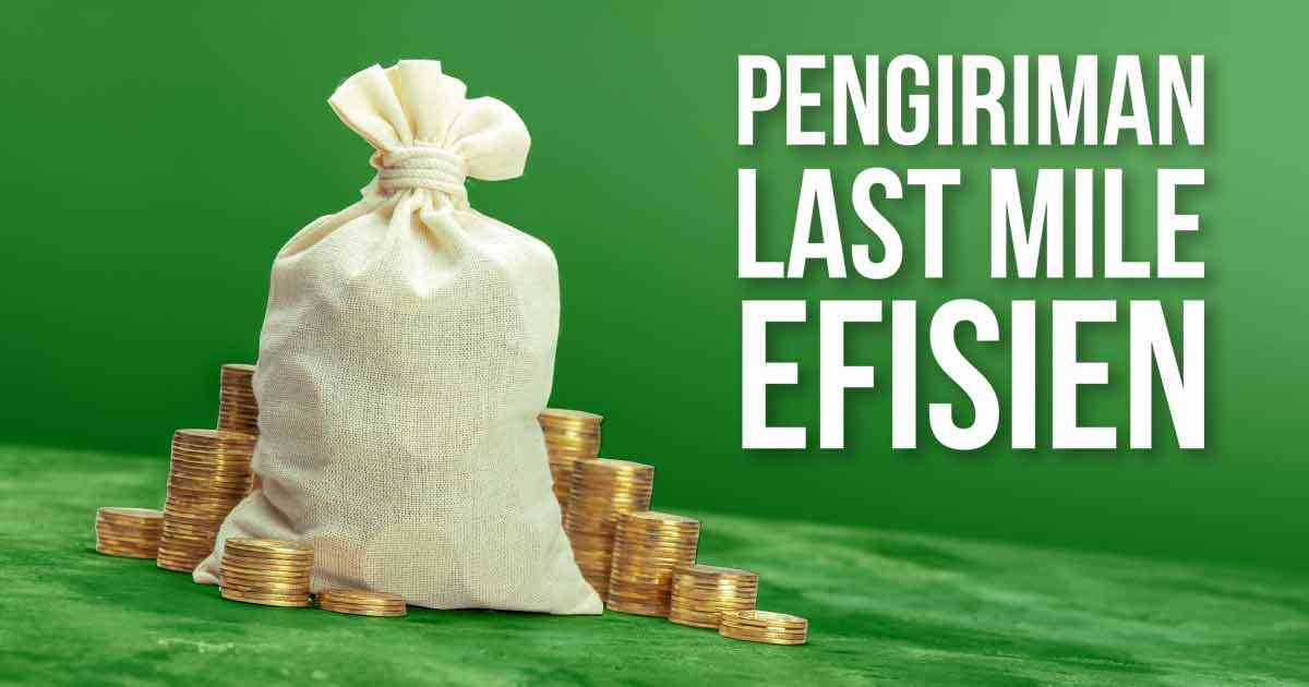 solusi-biaya-efisien-untuk-pengiriman-last-mile