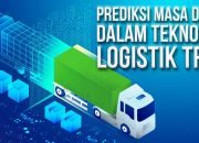 Prediksi Masa Depan dalam Teknologi Logistik Truk