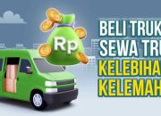 Beli Truk vs Sewa Truk: Kelebihan & Kelemahan