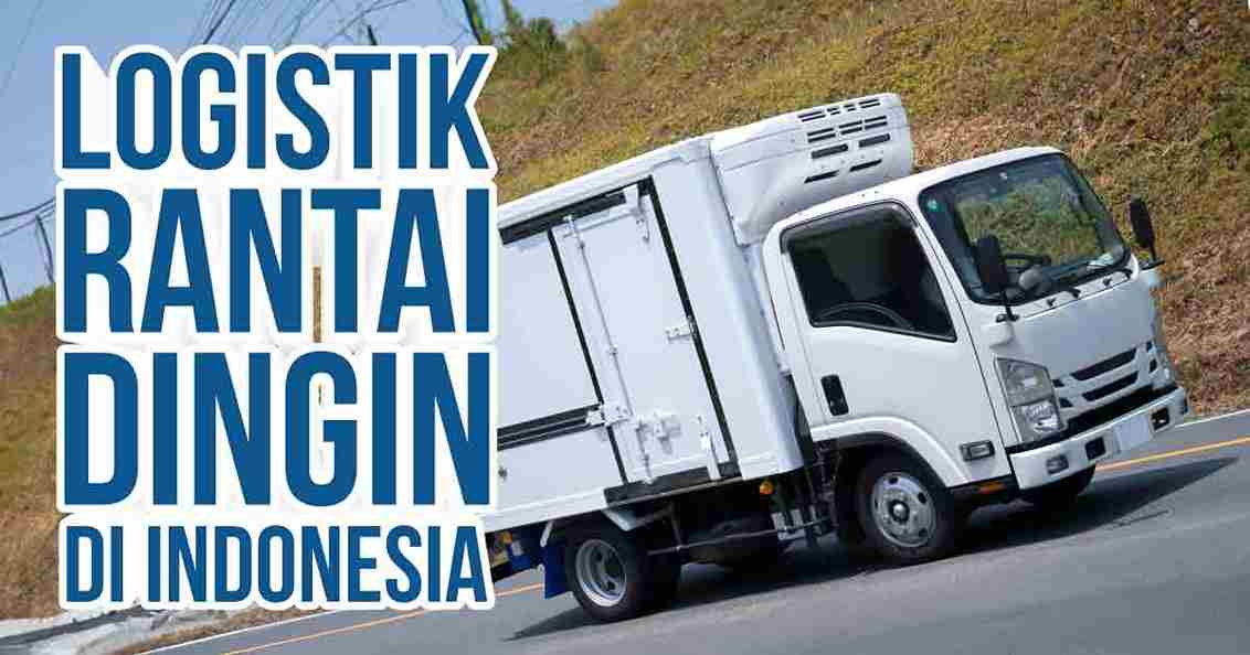 adaptasi-logistik-rantai-dingin-di-indonesia