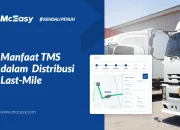 Fantastis! Berikut 13 Manfaat TMS dalam Distribusi Last Mile