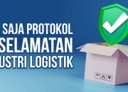 Apa Saja Protokol Keselamatan Industri Logistik
