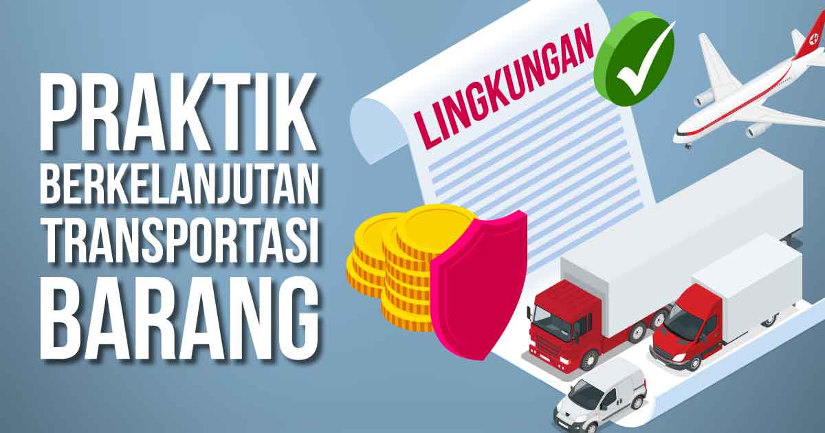 praktik-berkelanjutan-untuk-transportasi-barang