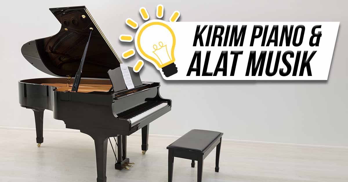 tips-kirim-piano-dan-alat-musik-(terlengkap-2024)