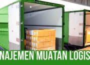Praktik Terbaik dalam Manajemen Muatan & Logistik