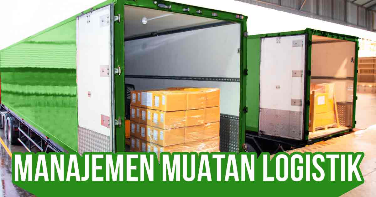 praktik-terbaik-dalam-manajemen-muatan-&-logistik