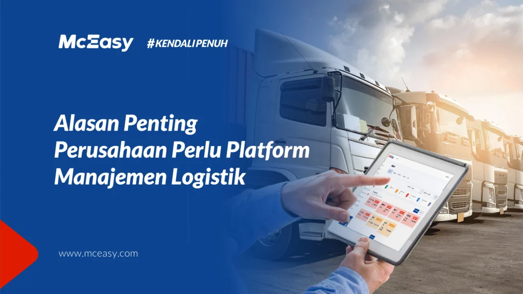 alasan-penting-perusahaan-perlu-platform-manajemen-logistik