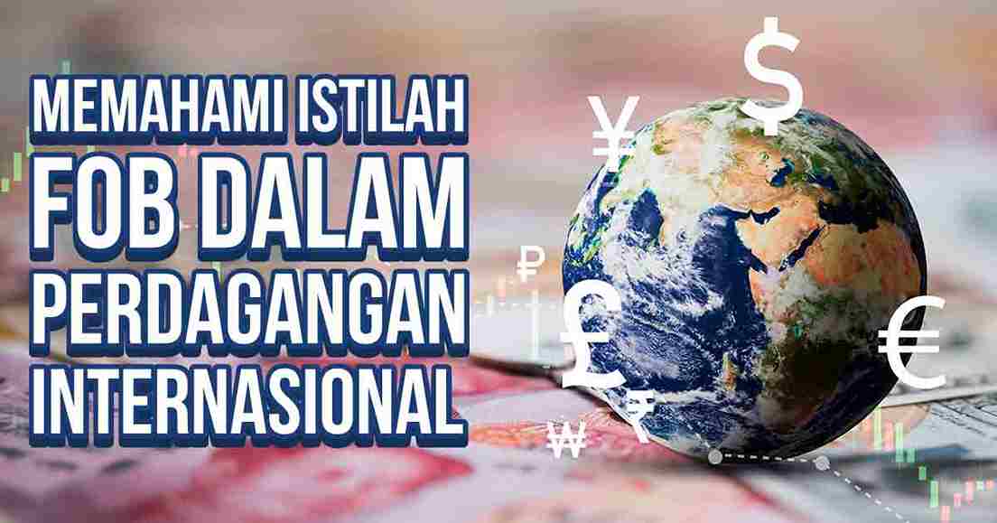 memahami-istilah-fob-dalam-perdagangan-internasional