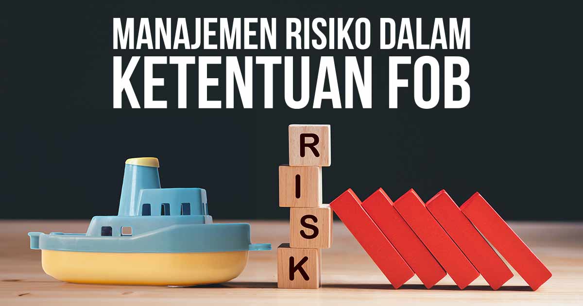 manajemen-risiko-dalam-ketentuan-fob