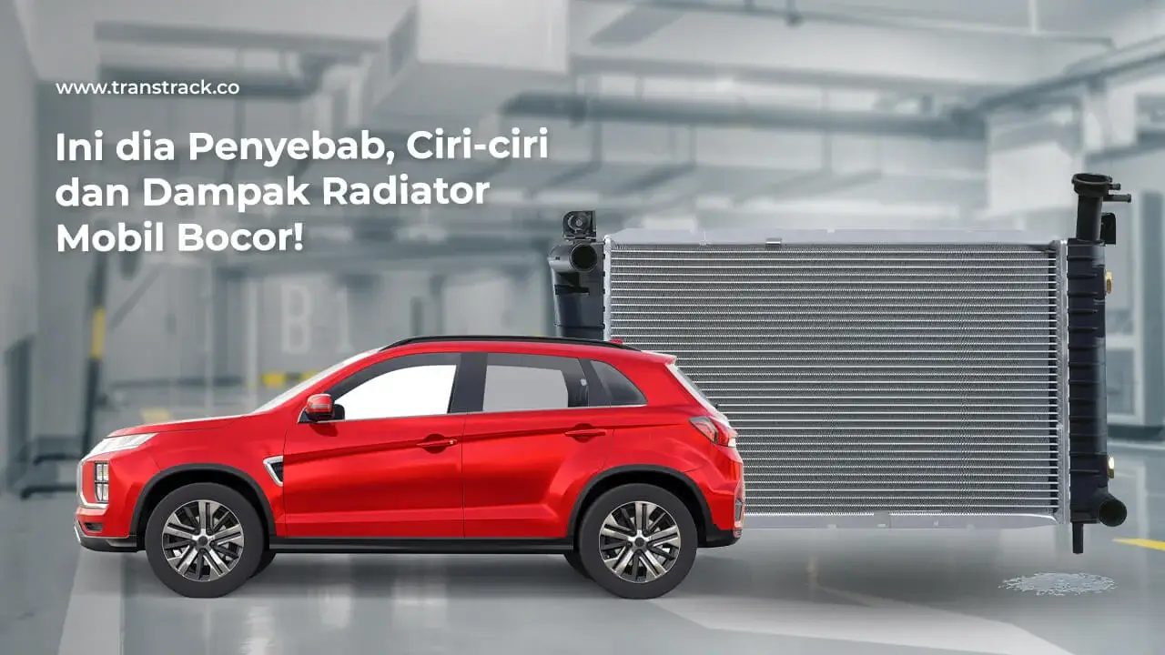 ini-dia-penyebab,-ciri-ciri-dan-dampak-radiator-mobil-bocor!