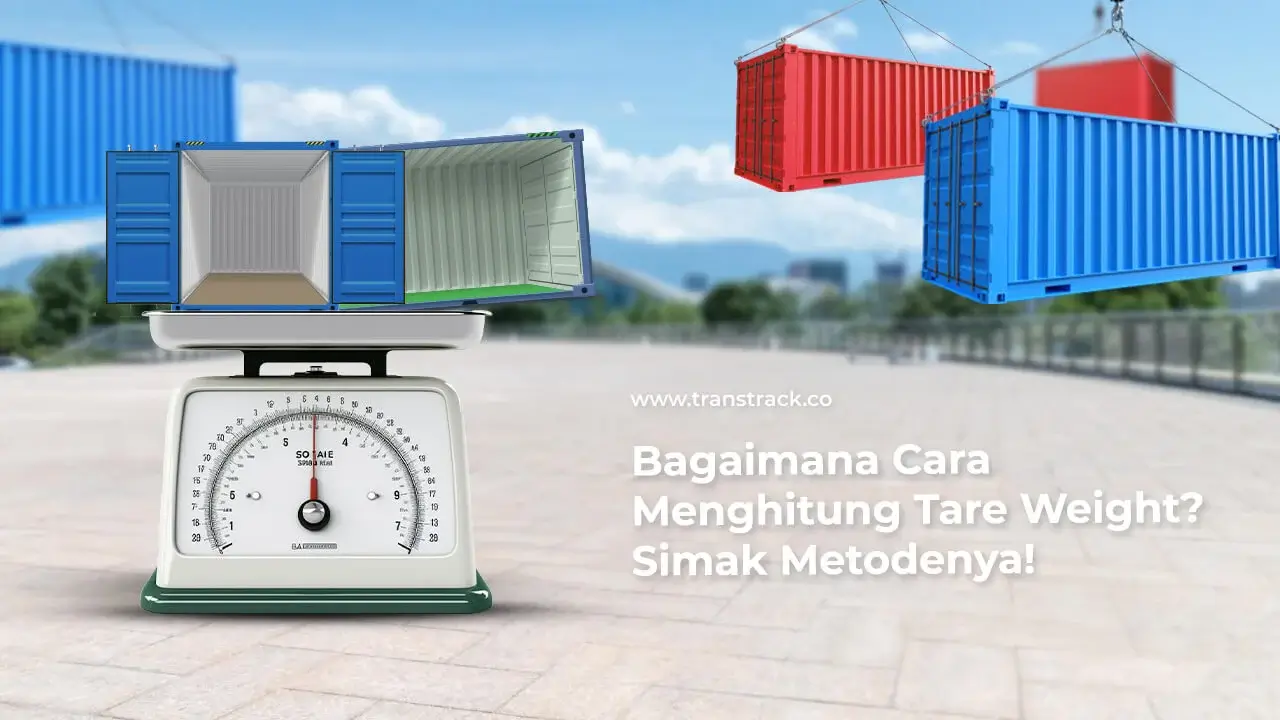 bagaimana-cara-menghitung-tare-weight?-simak-metodenya!