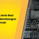 ketahui-jenis-besi-sebelum-membangun-rumah