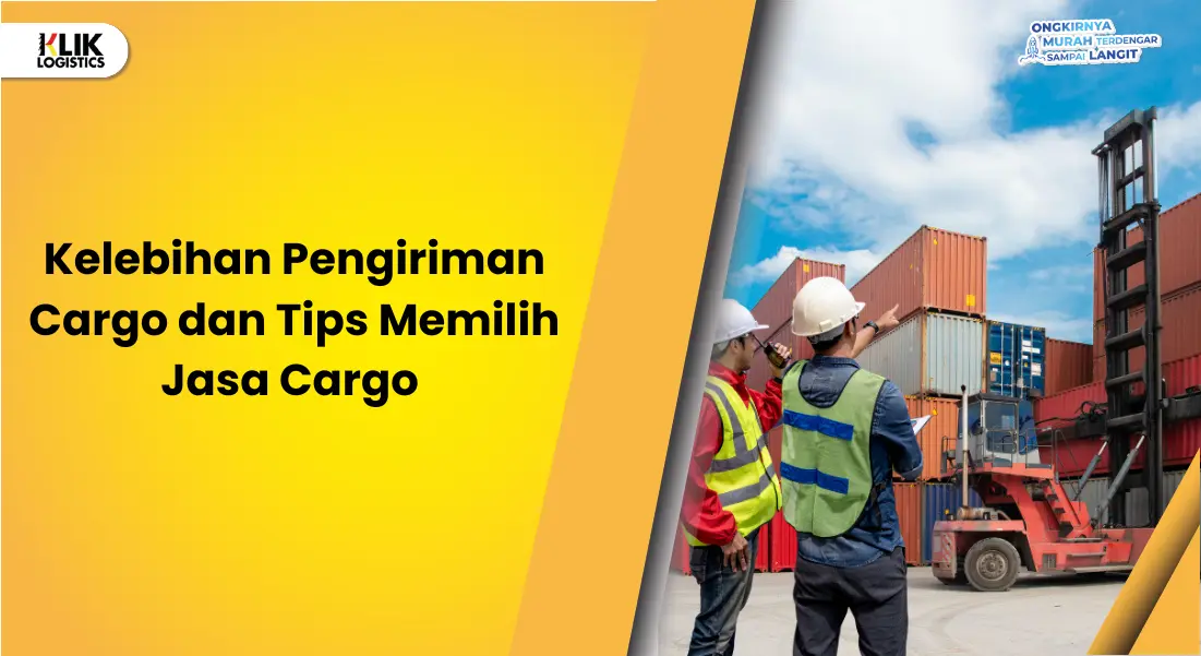 kelebihan-pengiriman-cargo-dan-tips-memilih-jasa-cargo