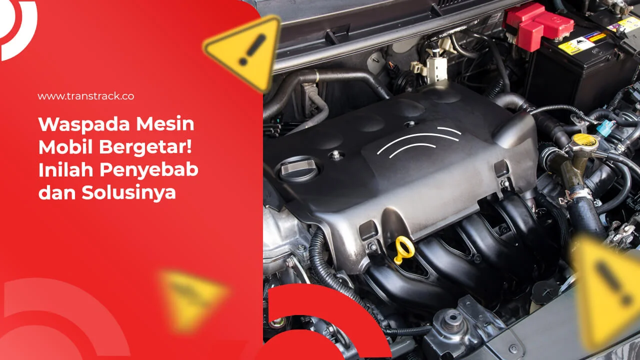 waspada-mesin-mobil-bergetar!-inilah-penyebab-dan-solusinya
