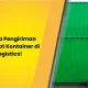 begini-cara-pengiriman-barang-lewat-kontainer-di-klik-logistics!