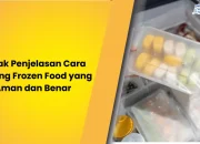 Simak Penjelasan Cara Packing Frozen Food yang Aman dan Benar