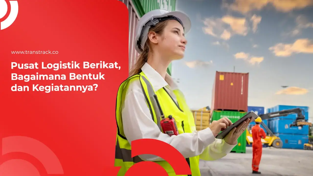 pusat-logistik-berikat,-bagaimana-bentuk-dan-kegiatannya? 
