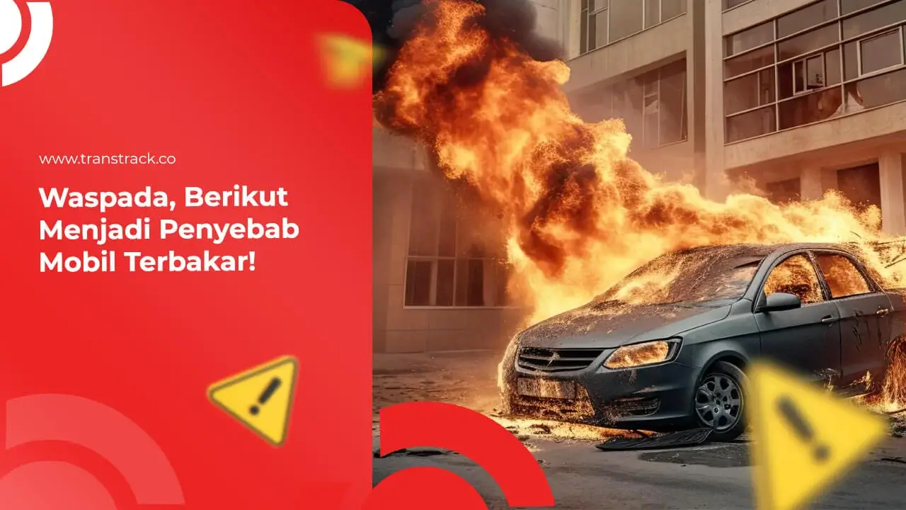 waspada,-berikut-menjadi-penyebab-mobil-terbakar!