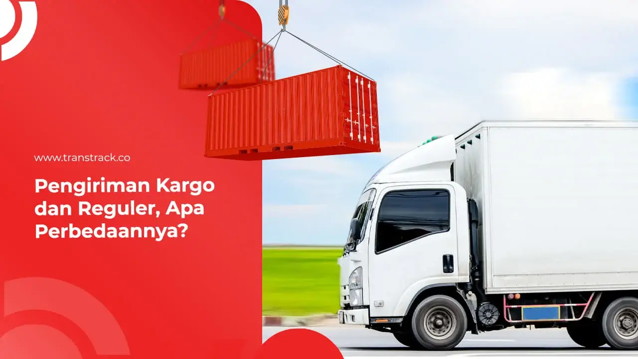 pengiriman-kargo-dan-reguler,-apa-perbedaannya?